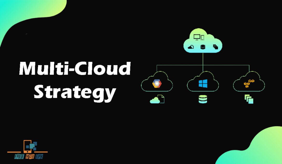 Multi-Cloud Strategy Multi-Cloud Strategy