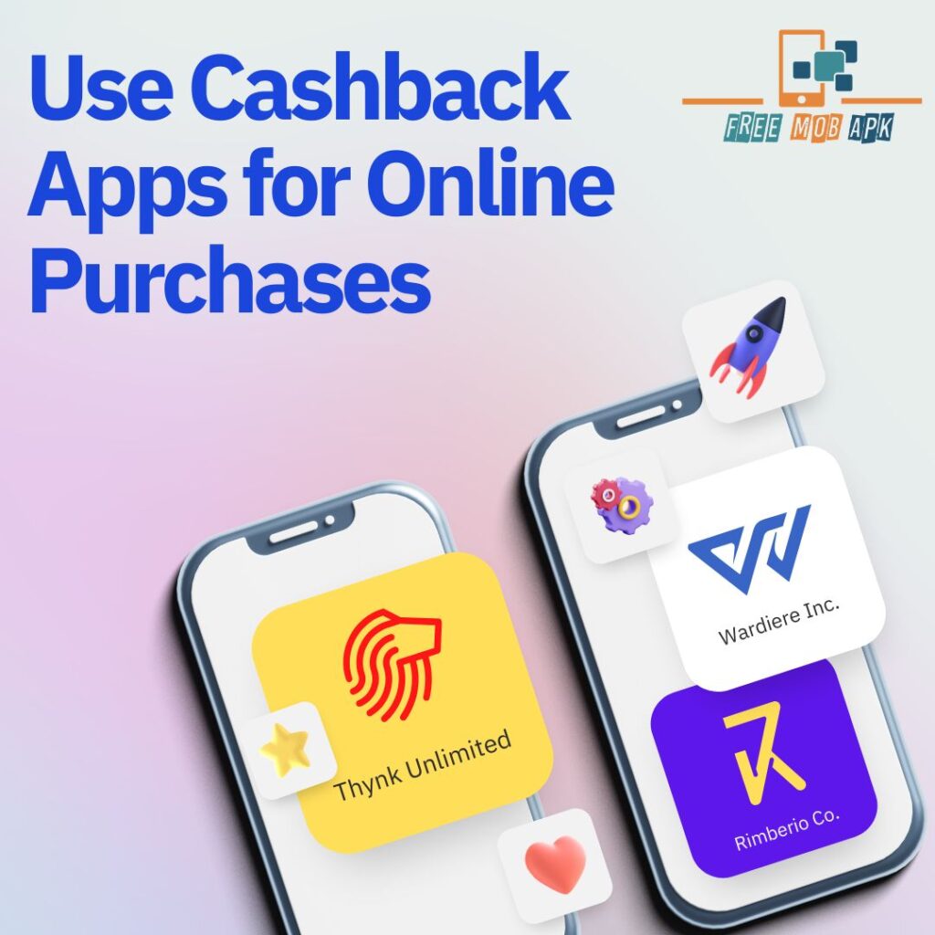 Use Cashback Apps for Online Purchases